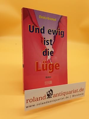 Seller image for Und ewig ist die Lge / Christa Kraensel for sale by Roland Antiquariat UG haftungsbeschrnkt