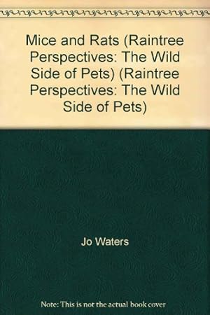 Imagen del vendedor de Mice and Rats (Raintree Perspectives: The Wild Side of Pets) a la venta por WeBuyBooks