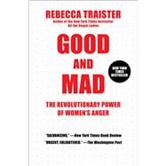 Seller image for Good and Mad The Revolutionary Power of Women's Anger for sale by eCampus