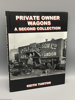 Private Owner Wagons: A Second Collection