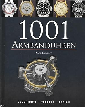 1001 Armbanduhren Geschichte, Technik und Design