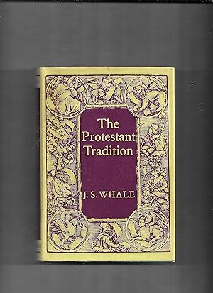 Immagine del venditore per The Protestant tradition : an essay in interpretation (Currie Lectures. ; 1953) venduto da Gwyn Tudur Davies