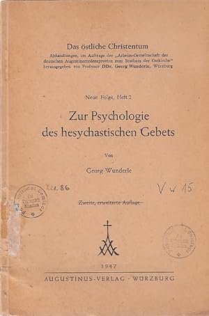 Zur Psychologie des hesychastischen Gebets / Georg Wunderle; Das östliche Christentum ; N.F., H. 2