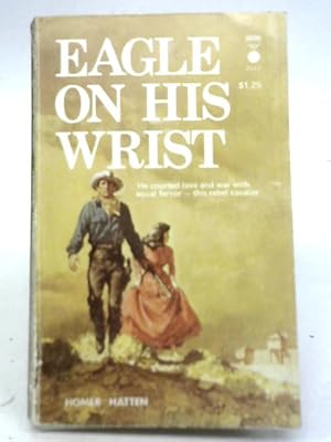 Seller image for Eagle On His Wrist for sale by World of Rare Books