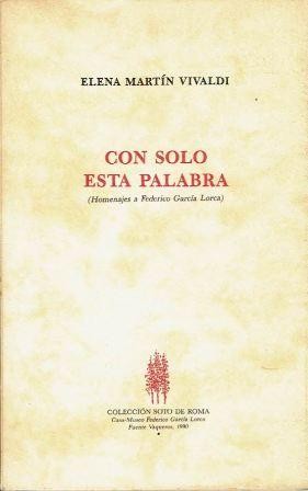 Bild des Verkufers fr Con solo esta palabra (Homenajes a Federico Garca Lorca). zum Verkauf von Librera Reciclaje