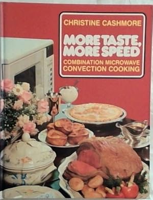 Immagine del venditore per More Taste, More Speed: Combination Microwave Convection Cooking venduto da Chapter 1