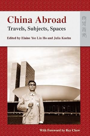 Imagen del vendedor de China Abroad : Travels, Subjects, Spaces a la venta por GreatBookPrices