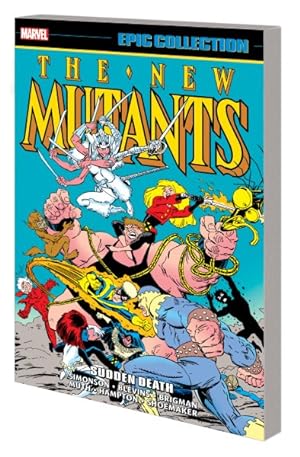 Bild des Verkufers fr New Mutants Epic Collection : Sudden Death zum Verkauf von GreatBookPricesUK