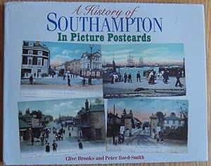 Imagen del vendedor de A History of Southampton in Picture Postcards a la venta por Broadwater Books