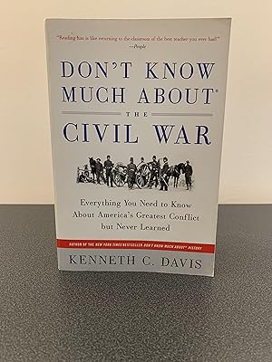 Seller image for Don't Know Much About the Civil War: Everything You Need to Know About America's Greatest Conflict by Never Learned for sale by Vero Beach Books