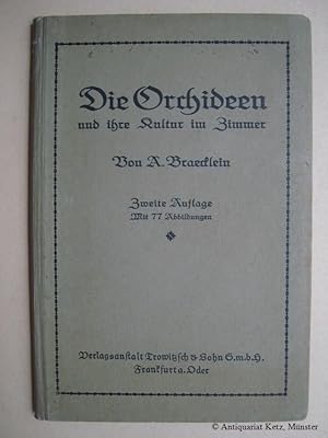 Bild des Verkufers fr Die Orchideen und ihre Kultur im Zimmer. 2. Auflage. zum Verkauf von Antiquariat Hans-Jrgen Ketz