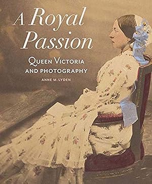 Seller image for A Royal Passion: Queen Victoria and Photography (Getty Publications   (Yale)) for sale by artbook-service