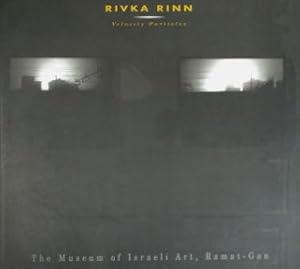 Rivka Rinn. Velocity Particles. The Museum of Israeli Art, Ramat. Gan, 8 September . 5 November, ...