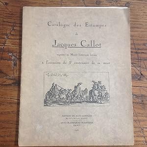 CALLOT Jacques . Catalogue des estampes exposées au Musée Lorrain