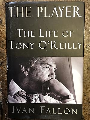The Life of O'Reilly: A Biography of Tony O'Reilly