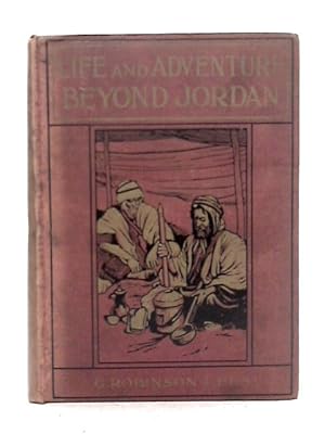 Image du vendeur pour Life and Adventure Beyond Jordan mis en vente par World of Rare Books