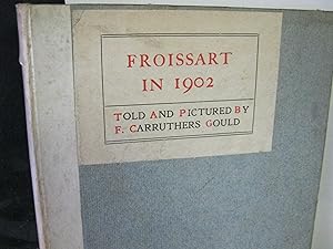 F. C. G.'S Froissart's Modern Chronicles 1902