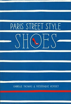 Immagine del venditore per Paris Street Style: Shoes venduto da LEFT COAST BOOKS