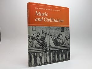 Image du vendeur pour MUSIC AND CIVILISATION: THE BRITISH MUSEUM YEARBOOK 4 mis en vente par Any Amount of Books