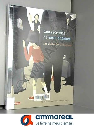 Bild des Verkufers fr Les refrains de mon enfance : Les annes 50 en chansons zum Verkauf von Ammareal