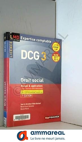 Image du vendeur pour DCG 3 Droit social Manuel et applications 7e Edition Millsime 2013-2014 mis en vente par Ammareal