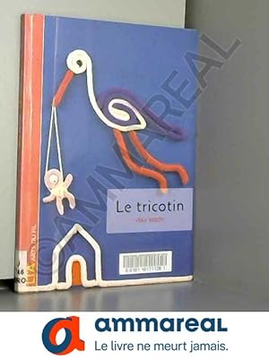 Seller image for Le tricotin for sale by Ammareal