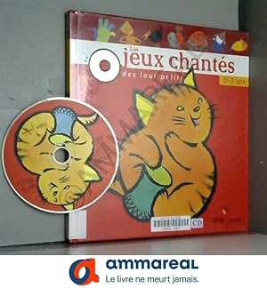 Bild des Verkufers fr Les jeux chants des tout-petits 0-3 ans (1CD audio) zum Verkauf von Ammareal