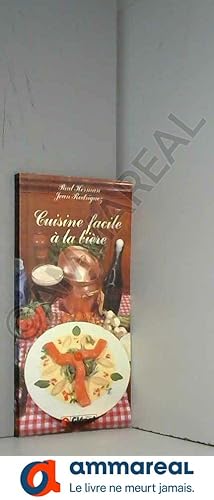 Image du vendeur pour CUISINE FACILE A LA BIERE mis en vente par Ammareal