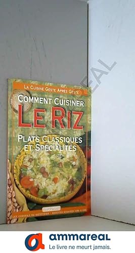 Bild des Verkufers fr La Cuisine geste aprs geste : Le Riz zum Verkauf von Ammareal