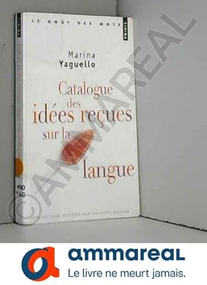 Imagen del vendedor de Catalogue des ides reues sur la langue a la venta por Ammareal