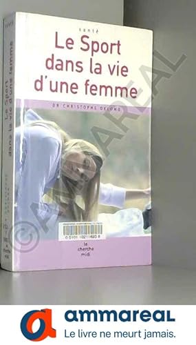 Seller image for Le Sport dans la vie d'une femme for sale by Ammareal