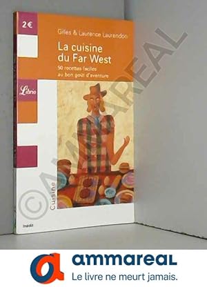 Seller image for La cuisine du Far West: 50 recettes faciles au bon got d'aventure for sale by Ammareal
