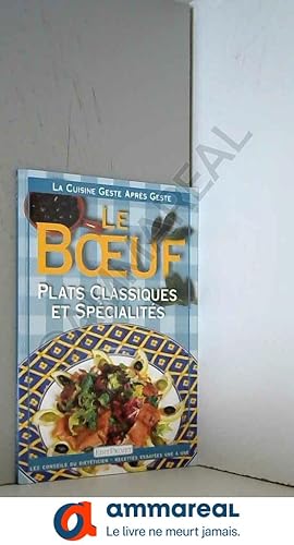 Bild des Verkufers fr La Cuisine geste aprs geste : Le Boeuf zum Verkauf von Ammareal