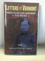 Bild des Verkufers fr Letters to Vermont: from Her Civil War Soldier Correspondents to the Home Press Volume One: (INSCRIBED) zum Verkauf von Monroe Street Books