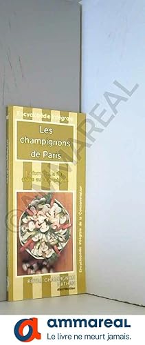 Bild des Verkufers fr Les Champignons de Paris (Encyclopdie intgrale de la consommation) zum Verkauf von Ammareal