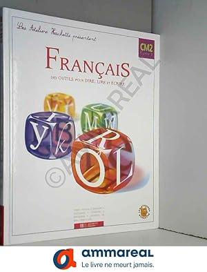 Seller image for Franais CM2 cycle 3 : Des outils pour dire, lire et crire for sale by Ammareal