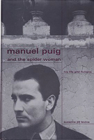 Seller image for Manuel Puig and the Spider Woman - His Life and Fictions for sale by Monroe Street Books