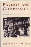 Image du vendeur pour Poverty and Compassion: The Moral Imagination of the Late Victorians mis en vente par Monroe Street Books