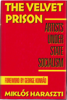 Seller image for Velvet Prison, The: Artists Under State Socialism for sale by Monroe Street Books