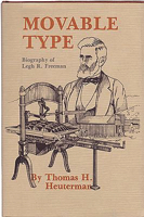 Seller image for Movable Type: Biography of Legh R. Freeman for sale by Monroe Street Books