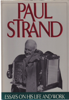 Seller image for Paul Strand: Essays on His Life and Work for sale by Monroe Street Books