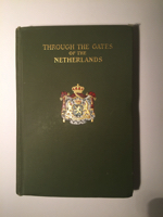 Bild des Verkufers fr Through the Gates of the Netherlands zum Verkauf von Monroe Street Books
