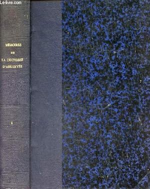 Seller image for Mmoires de Madame la Duchesse d'Abrants ou souvenirs historiques sur Napolon, la rvolution, le directoire, le consulat, l'empire et la restauration - Tome premier - 4e dition. for sale by Le-Livre