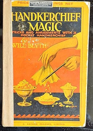 Seller image for Handkerchief Magic - How to Entertain and Amuse Children or Adult Audiences with a Pocket Handkerchief for sale by Shore Books