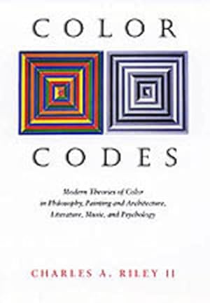Seller image for Color Codes : Modern Theories of Color in Philosophy, Painting and Architecture, Literature, Music, and Psychology for sale by GreatBookPrices