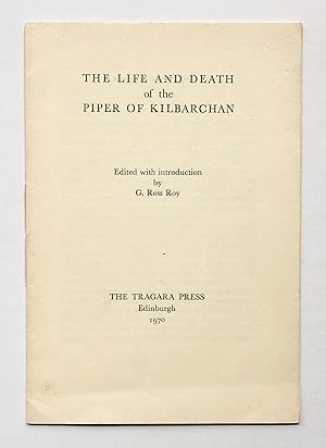 Seller image for The Life and Death of the Piper of Kilbarchan for sale by George Ong Books