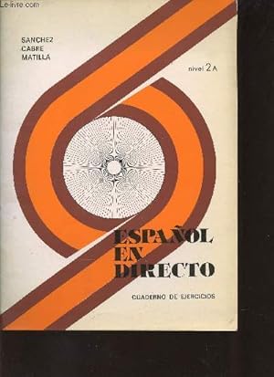 Seller image for Espaol en directo. Cuaderno de ejercicios. Nivel 2A + Nivel 2B for sale by Le-Livre