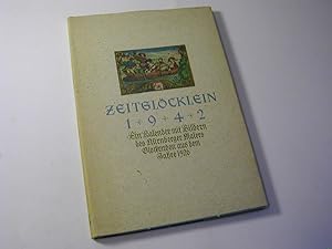 Bild des Verkufers fr Zeitglcklein. Ein Kalender auf das Jahr 1942 mit Bildern aus dem Kalender des Albrecht Glockendon des Jahres 1526 nach dem Besitze der Preuischen Staatsbibliothek befindlichen Original zum Verkauf von Antiquariat Fuchseck