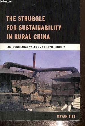 Image du vendeur pour The struggle for sustainability in rural China - Environmental values and civil society mis en vente par Le-Livre