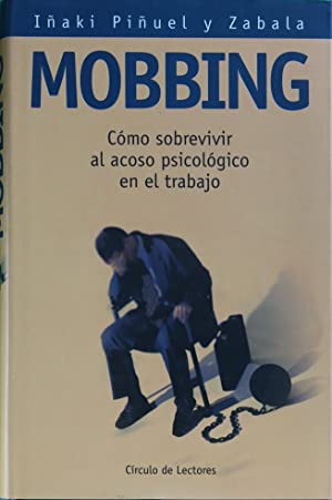 Imagen del vendedor de MOBBING. COMO SOBREVIVIR AL ACOSO PSICOLOGICO EN EL TRABAJO a la venta por ALZOFORA LIBROS